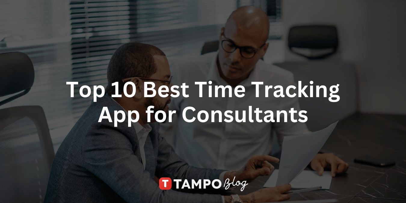 Top 10 Best Time Tracking App for Consultants